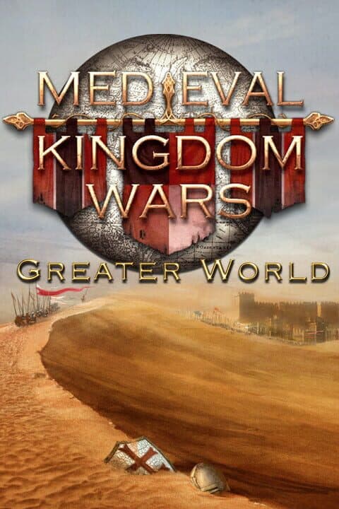 Medieval Kingdom Wars: Greater World